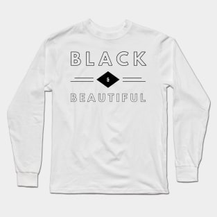 Black & Beautiful | African American | Black Lives Long Sleeve T-Shirt